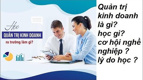 Học quản trị kinh doanh là học những môn gì năm 2024