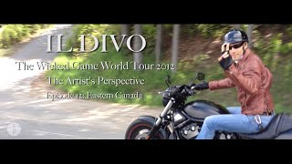 IL DIVO  - The Artist&#39;s Perspective:  Episode #12 (Eastern Canada)