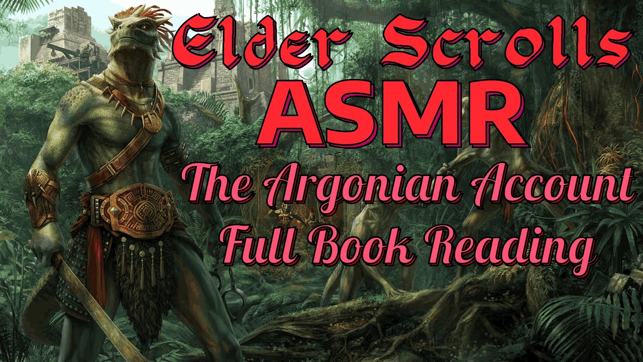 Skyrim ASMR Audiobook | The Argonian Account [FULL BOOK]