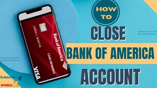 How to close Bank of America account l Double Z