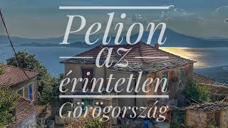 Pelion az érintetlen Görögország 2.rész: a nyugati part/Pelion the Untouched Greece 2:The West Coast