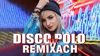 Disco Polo W Remixach 2024 -- Disco Polo W Vixiarskich Remixach 2024 -- Musisz Mieć To W Aucie
