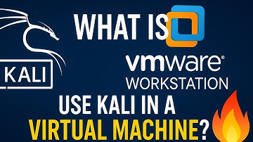Introduction to Kali Linux and VMware Workstation Pro | Why Use Kali in a Virtual Machine?