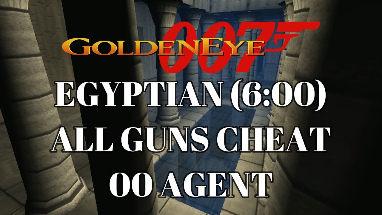 Goldeneye 007 Level 20 Egyptian Temple All Guns Cheat YouTube