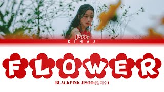 [Blackpink] &#39;Flower&#39; Jisoo Color Coded Lyrics Han/Rom/Eng