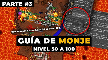 TIBIA / GUÍA DE MONJE: NIVEL 50 A 100