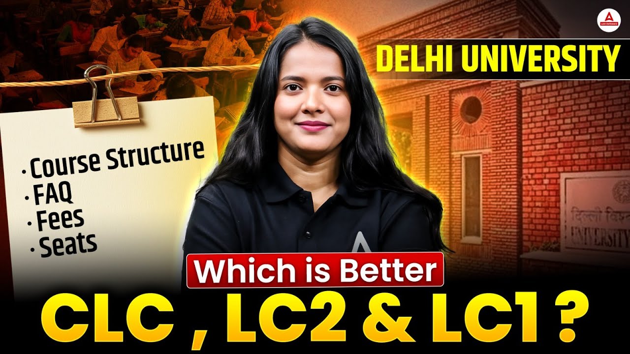 Which One Better - CLC, LC1 or LC2 in law Faculty | DU LLB 2025 - 26 | Fees, Seats, Faculty
