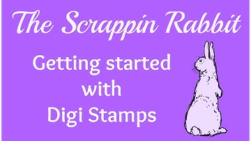 Getting Started With Digi Stamps