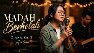 MADAH BERHELAH🍂 - ZIANA ZAIN | Cover by Avelyn | Malaysian Evergreen Love Song | Emotional Cover🔥