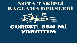 GURBETİ BEN Mİ YARATTIM - KISA SAP BAĞLAMA - EĞİTİM SOLFEJ VİDEOSU- MUHLİS AKARSU - ARİF SAĞ