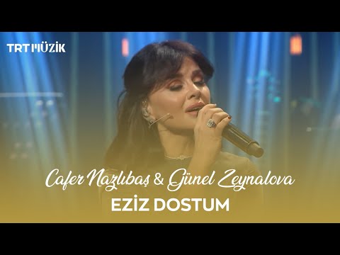 Cafer Nazlıbaş & Günel Zeynalova - Eziz Dostum