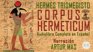 Hermes Trismegisto  Corpus Hermeticum (Audiolibro Completo en Español) 'Voz Real Humana'