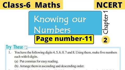 Class 6 Maths Chapter 1 Knowing Our Numbers | Try these page 11 solutions | NCERT Explaination