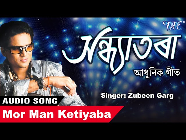 #Zubeen Garg - Mor Man Ketiyaba - Sandhyatora - Axomiya Golden Hits Of Ridip Dutta Song class=