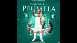 Gércio Xikheto - Pfumela_Prod.by Angel on the Beat