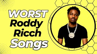 WORST Roddy Ricch Songs