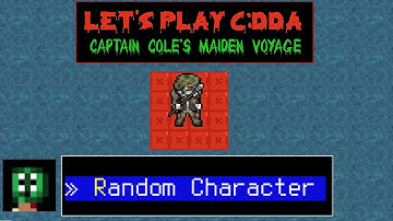 Cataclysm DDA - Random Character Start - Captain Cole