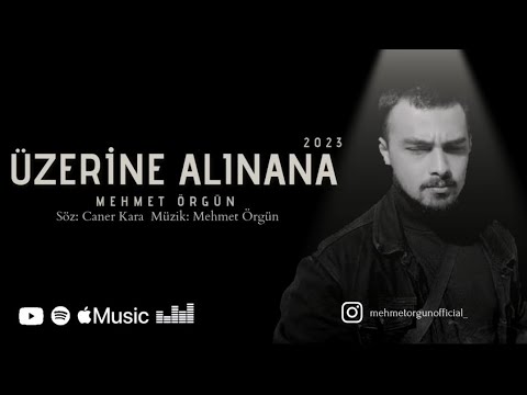 Mehmet Örgün - Üzerine Alınana