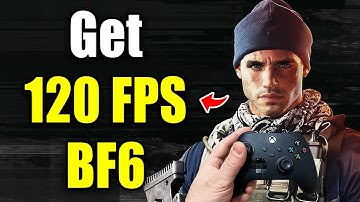 How To Get 120 FPS in Battlefield 6 on Xbox Series X