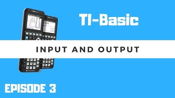 TI-Basic - Ep. 3 - Input and Output