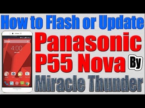 How to Flash Panasonic P55 Nova by Miracle Thunder | How to Update Panasonic P55 Nova