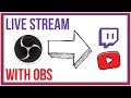 How To Use OBS Studio To Live Stream Twitch And YouTube