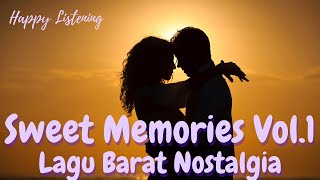 Lagu Barat Nostalgia | Sweet Memories Vol 1