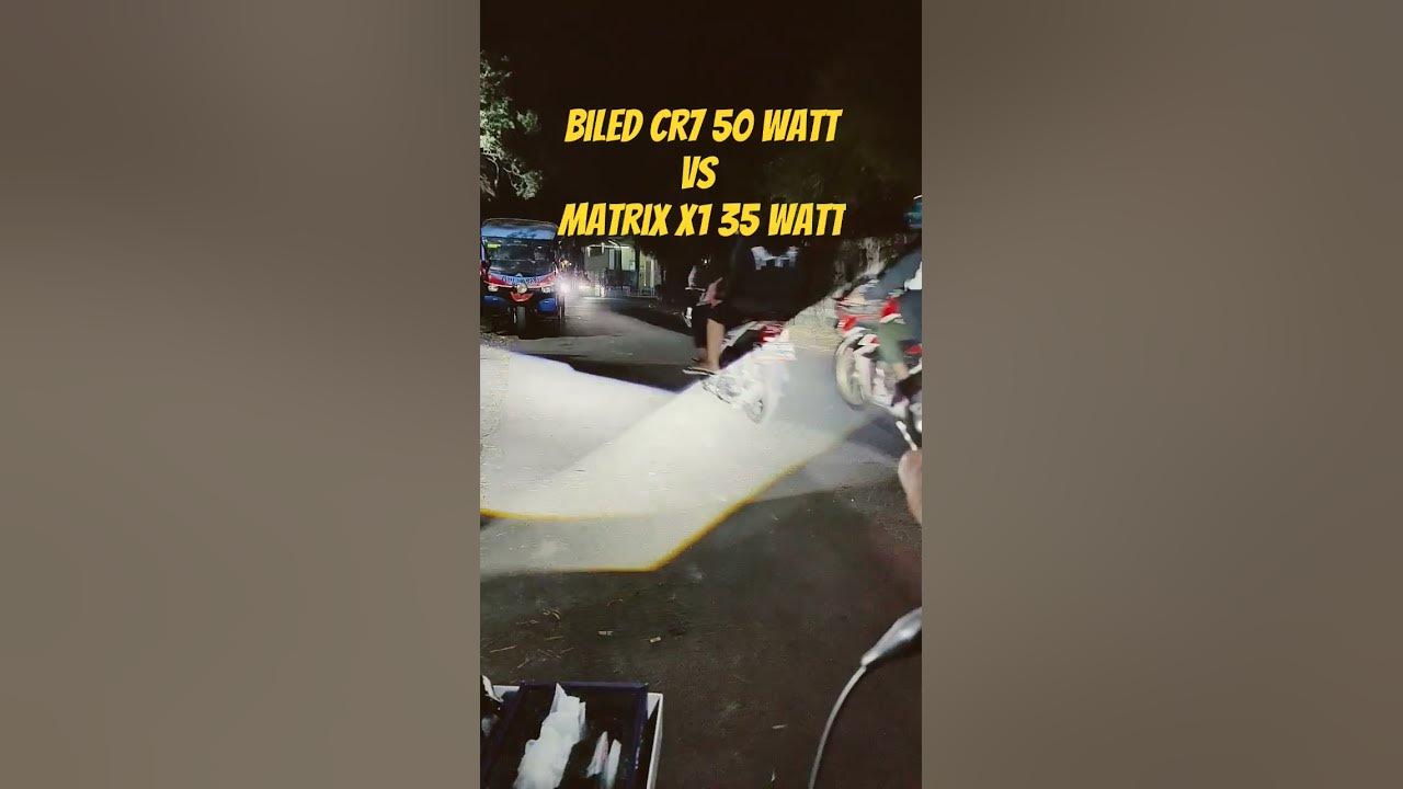 Biled CR7 50 Watt VS Matrix X1 35 Watt 😁🤗🥰2023