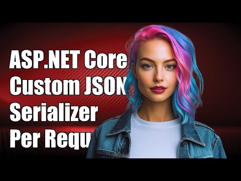 ASP.NET Core API: Custom JSON SerializerSettings Per Request Explained