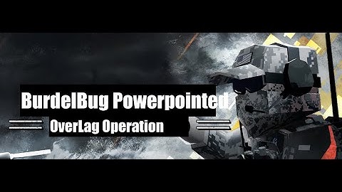 BurdelBug: Powerpointed Operation Overlag