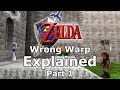 Ocarina of Time's Wrong Warp Explained! (Part 1)