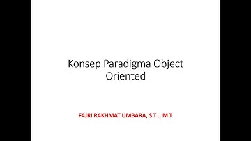 Pemrograman Berorientasi Objek - Konsep Pemrograman Paradigma Objek