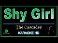 Cascades - Shy Girl (karaoke version)