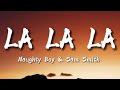 Naughty Boy &amp; Willy William - LA La La (Lyrics)
