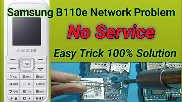 Samsung b110e Network Problem Solution | Samsung Keypad Mobile No Service, Network Failed Try again