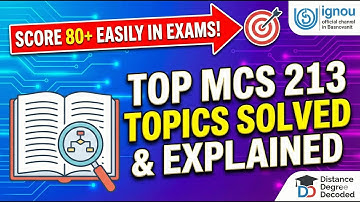 Score 80+ in MCS-213! 🔥 Top Important Topics Solved & Explained | IGNOU Exam Special