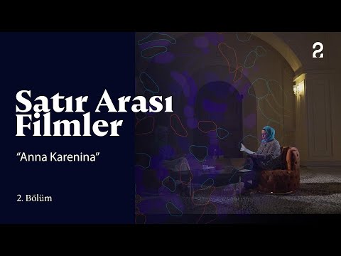 Satır Arası Filmler | Anna Karenina | 2. Bölüm @trt2