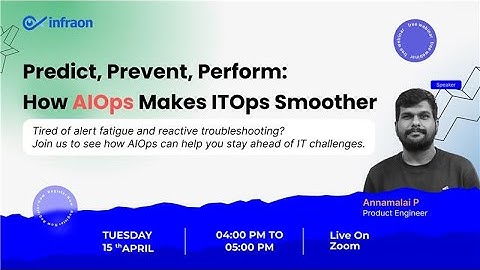 Predict, Prevent, Perform: How AIOps Makes IT Ops Smoother