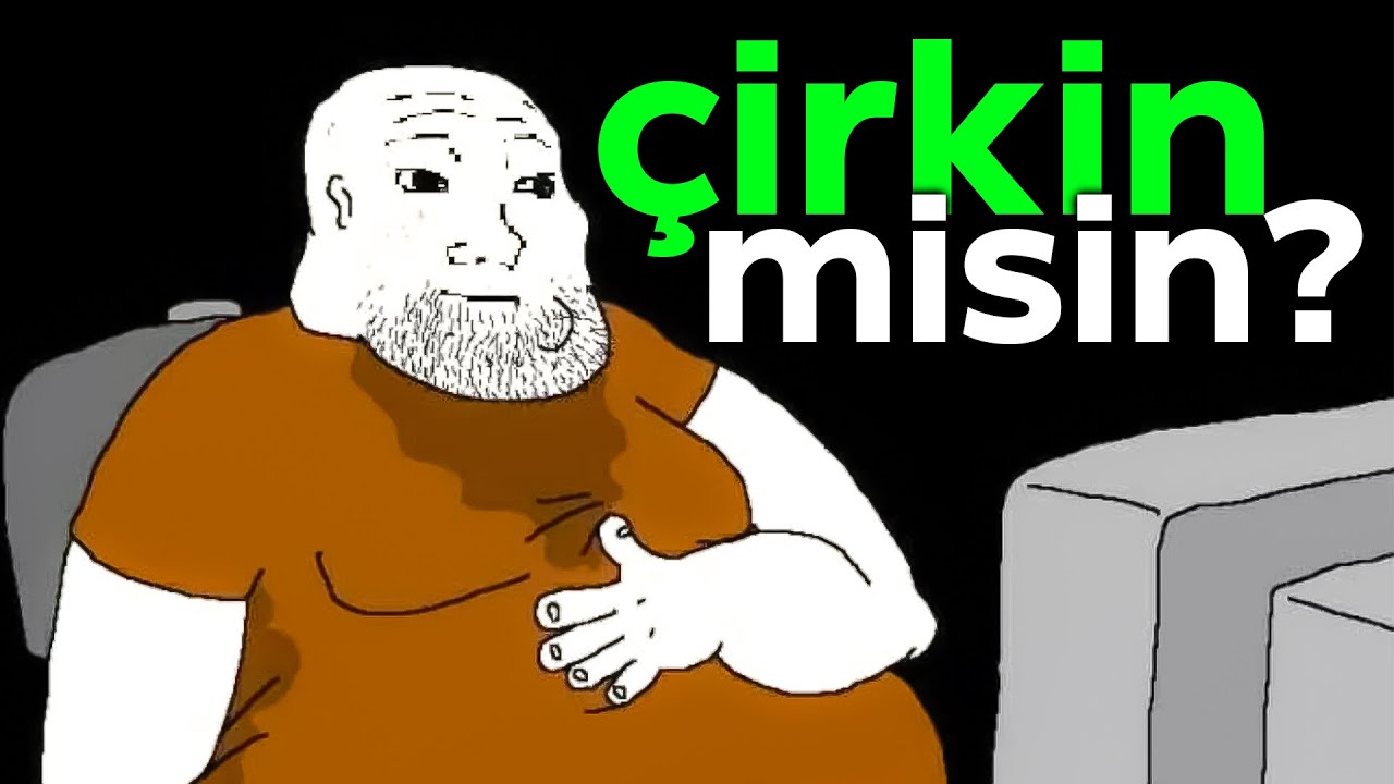 ÇİRKİNSEN BU VİDEOYU İZLE..