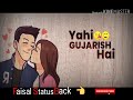 LOVE STATUS FOR WHATSAPP /FAISAL STATUS BACK / Whatsapp Status Video Download Free