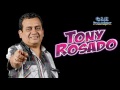 TONY ROSADO - TE HECHE AL OLVIDO (RADIO COSMOS)