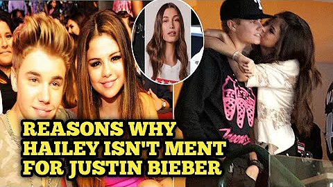 REASONS WHY HAILEY WAS NEVER MENT TO BE WITH JUSTIN BIEBER