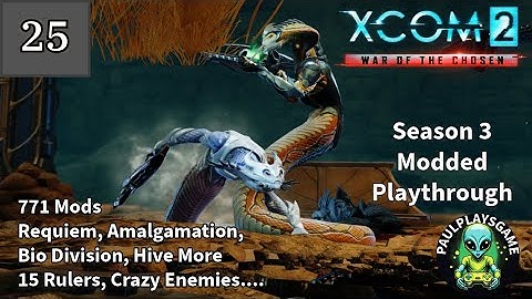 Part 25 ¦¦ Lost Vs Chromedome ¦¦ XCOM 2 Season 3 Modded Run