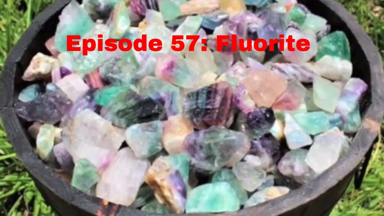 Episode 57: Fluorite