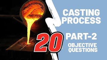 Casting Process-  Part 2 MCQ #casting #mcq #ME