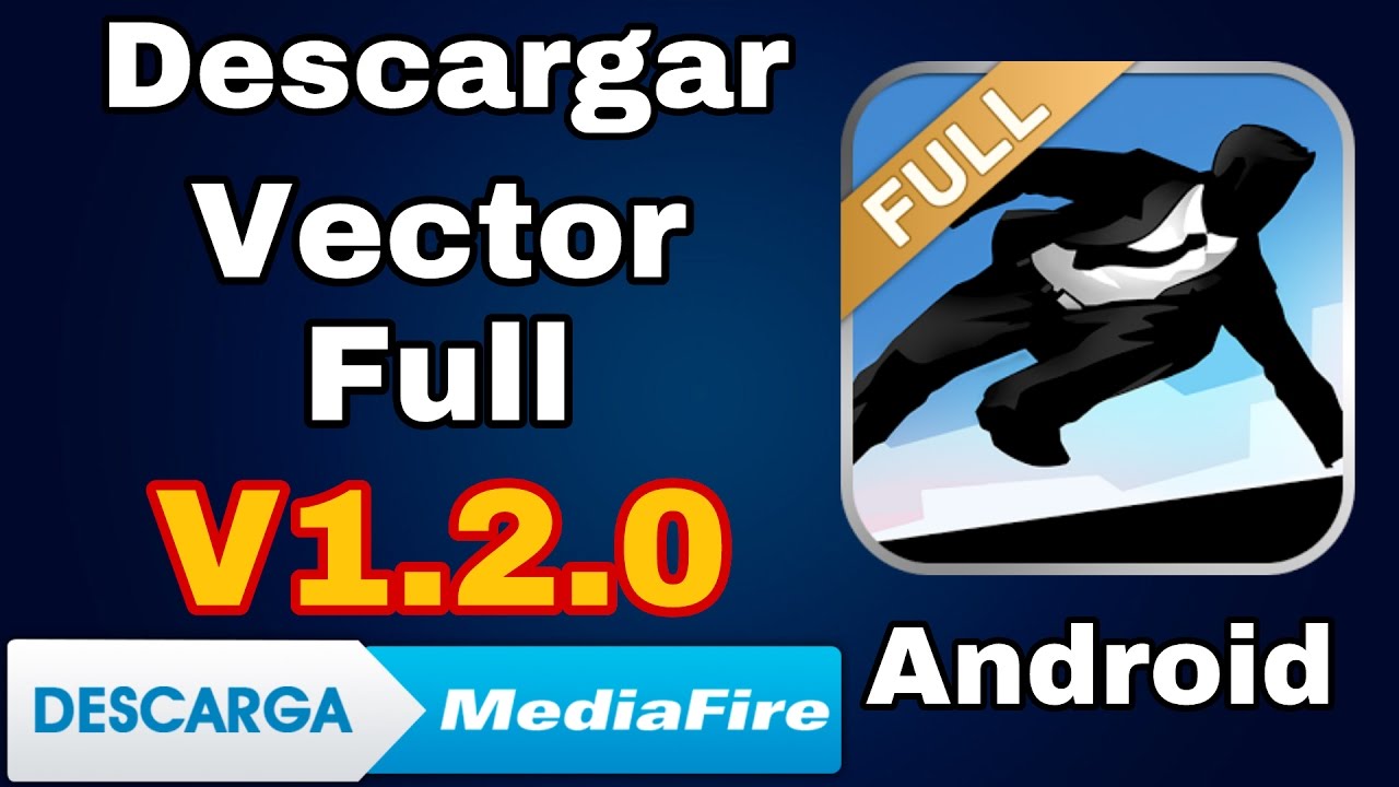 Descargar Vector Full para Android V1.2.0 en Mediafire  YouTube