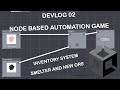 Devlog #02: Building an Node Based Automation Game in Unity
