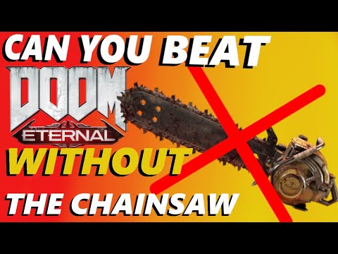 Can you beat DOOM Eternal without the chainsaw