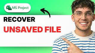 How to Recover an Unsaved Microsoft Project File [2026 Full Guide]