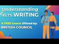 Understanding IELTS Writing: A Free Course Offered by British Council